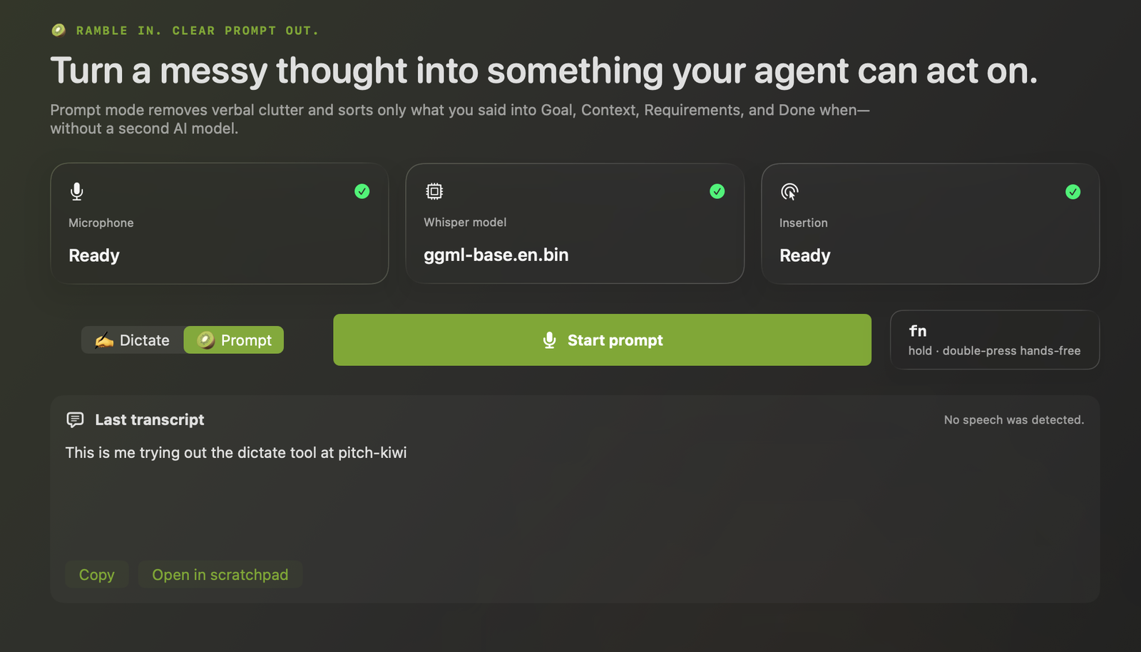 PitchKiwi's Prompt Mode: 'Turn a messy thought into something your agent can act on,' ready to start a prompt.